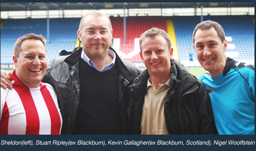 Sheldon(left), Stuart Ripley(ex Blackburn), Kevin Gallagher(ex Blackburn, Scotland), Nigel Woolfstein